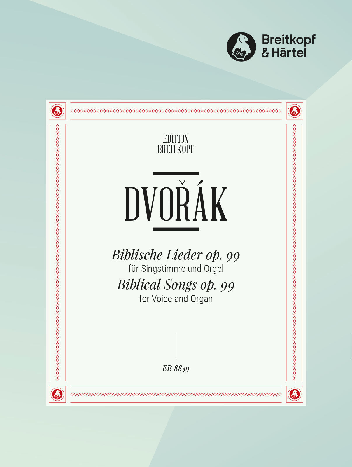Dvořák: Biblické písně (Biblical Songs), B. 185, Op. 99 (arr. for voice & organ)
