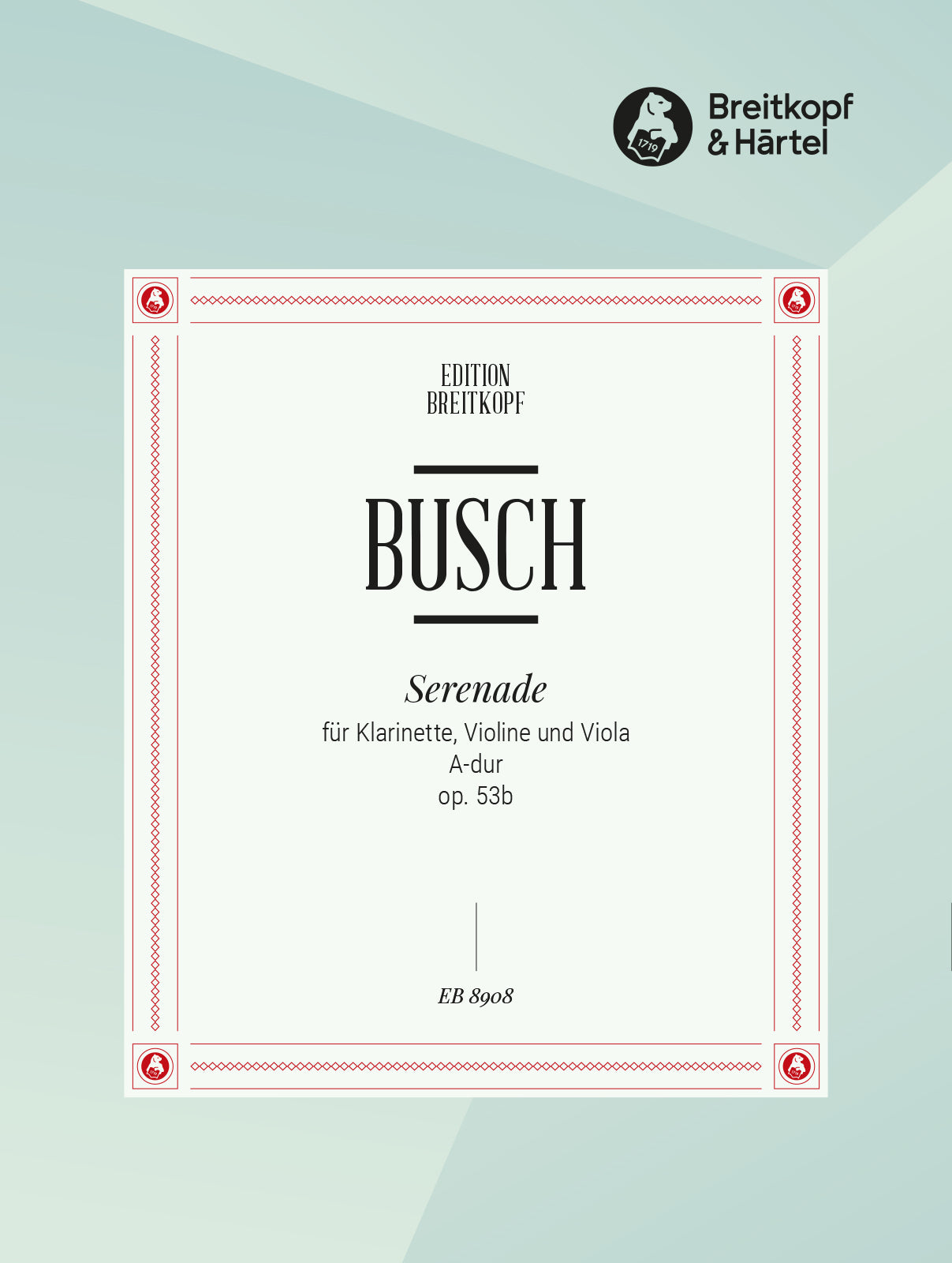 Busch: Serenade in A Major, Op. 53b
