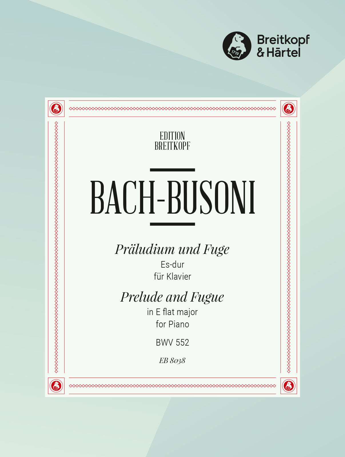 Bach-Busoni: Prelude and Fugue in E-flat Major, BWV 552