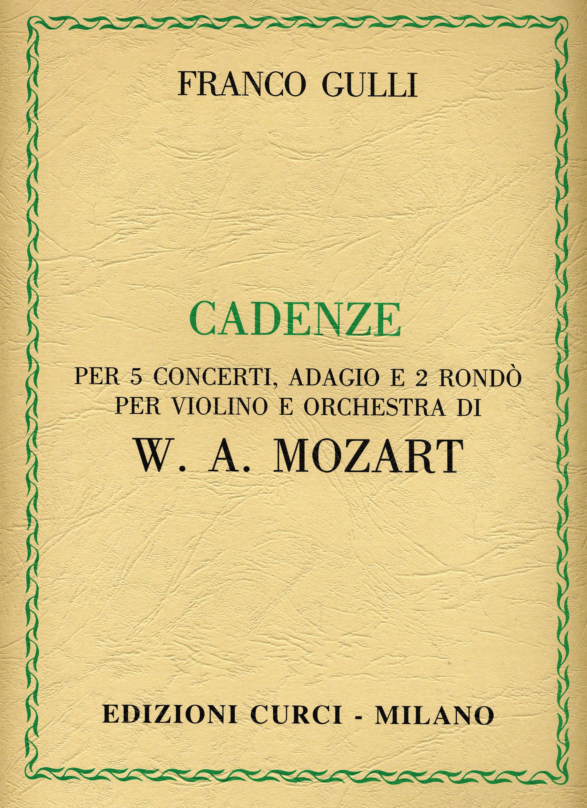Gulli: Cadenzas to Mozart Violin Concertos, Adagio, and 2 Rondos