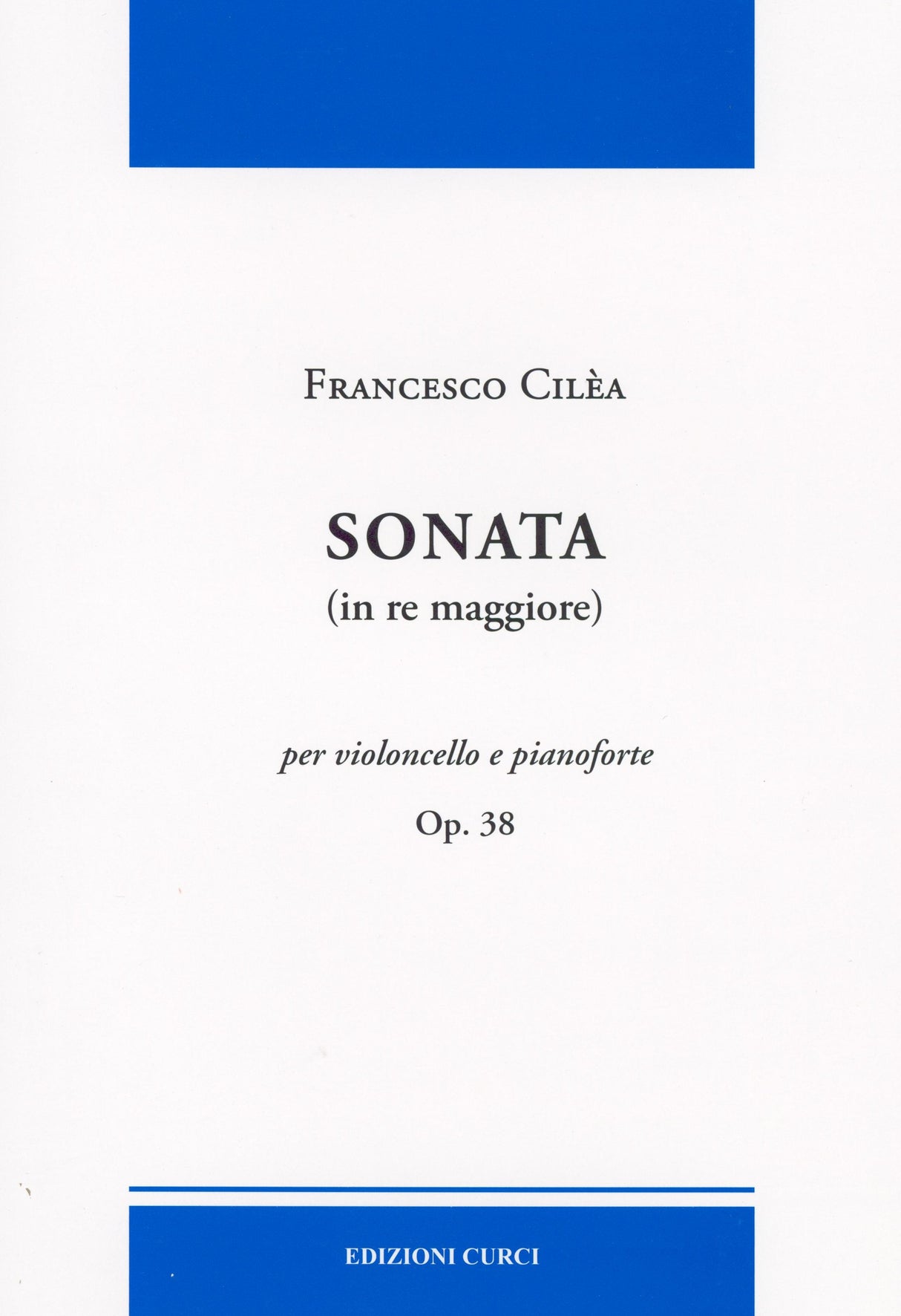 Cilea: Cello Sonata in D Major, Op. 38