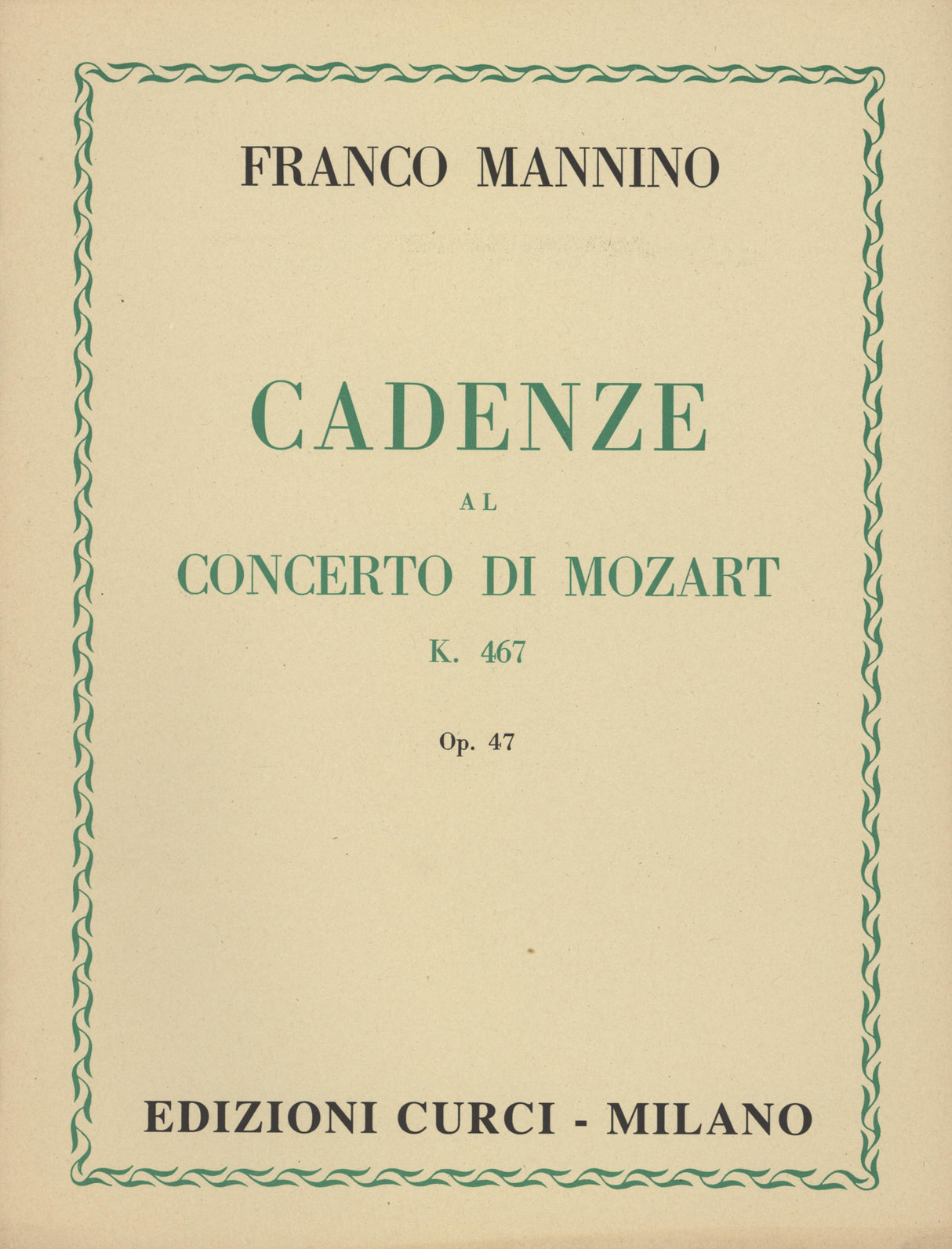Mannino: Cadenzas to Mozart's Piano Concerto, K. 467