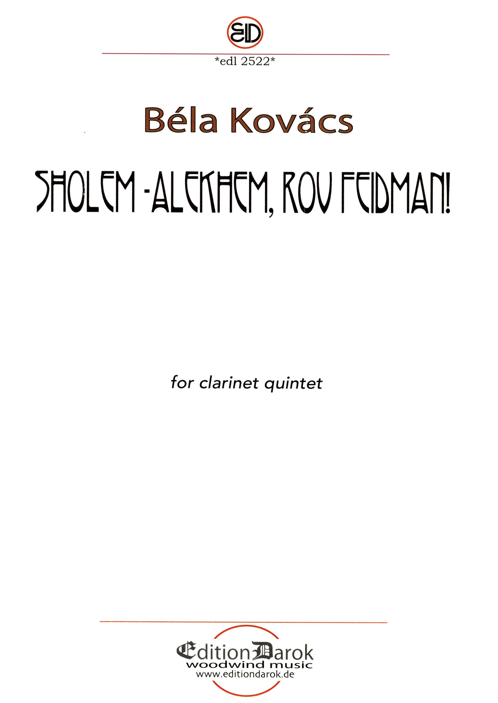 Kovács: Sholem-Alekhem, rov Feidman! (for clarinet quintet)