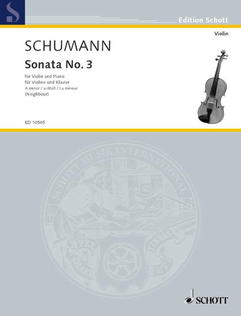 Schumann: Violin Sonata No. 3 in A Minor, WoO 2