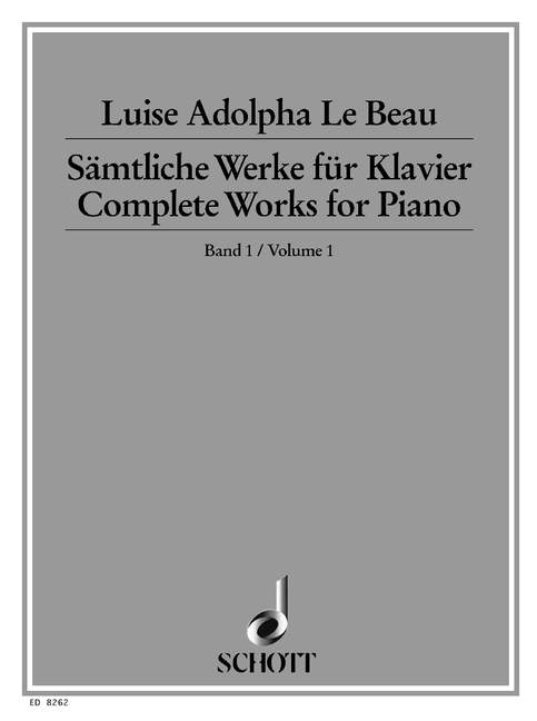 Beau: Complete Works for Piano - Volume 1 (Opp. 1-47)
