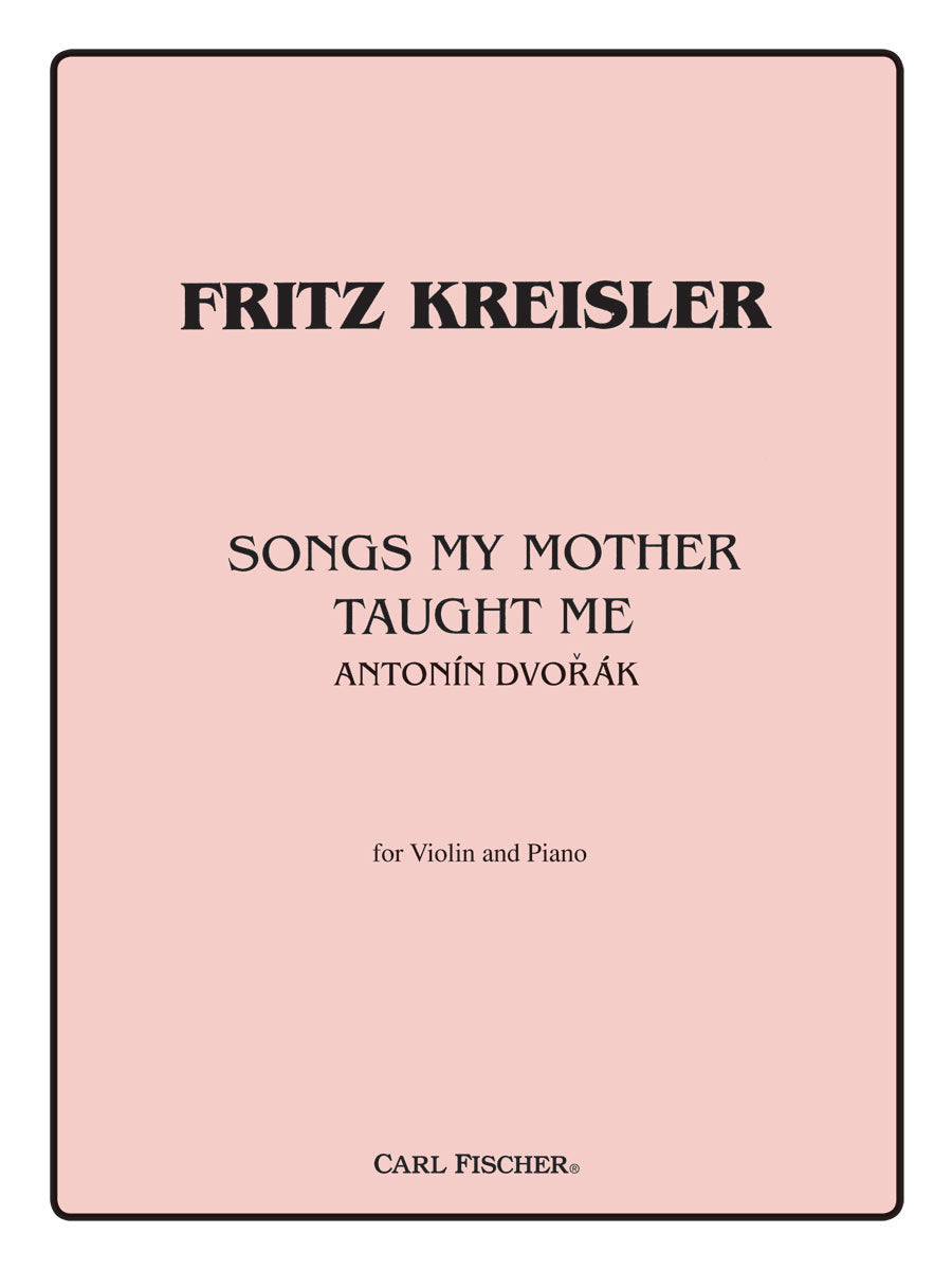 Dvořák-Kreisler: Songs My Mother Taught Me