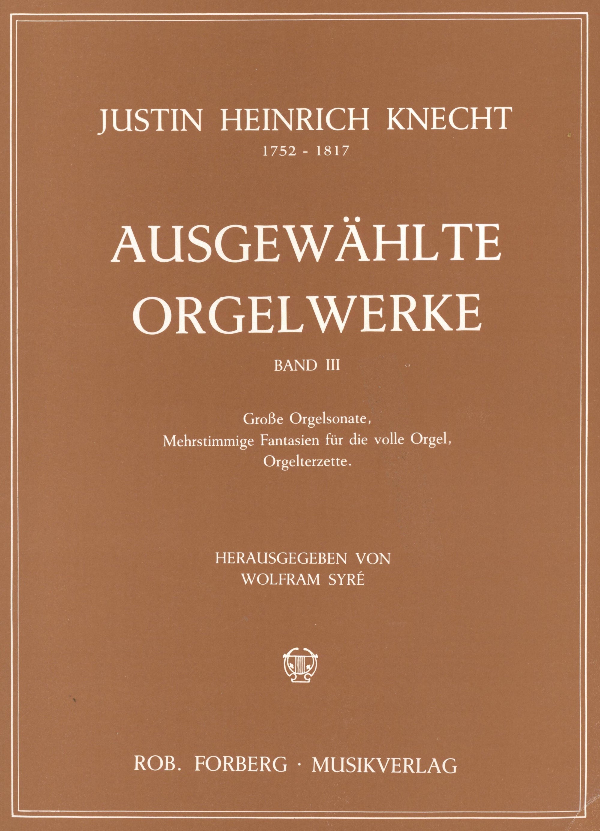 Knecht: Selected Organ Works - Volume 3