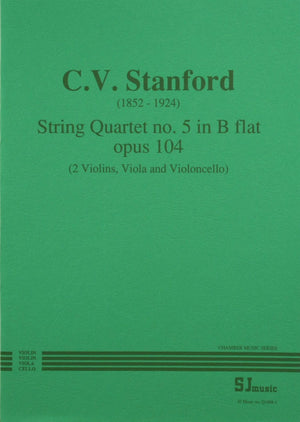 Stanford: String Quartet No. 5 in B-flat Major, Op. 104