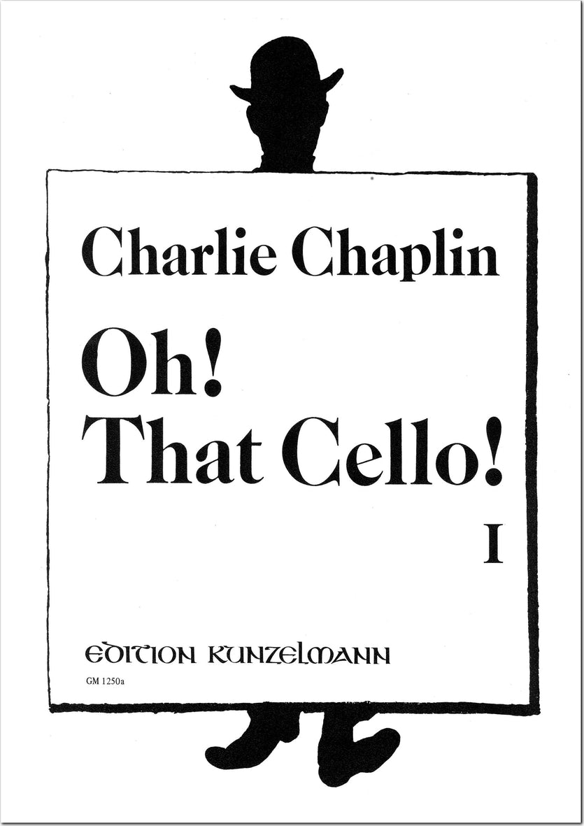 Chaplin: Oh! That Cello! - Book 1 (arr. for cello & piano)