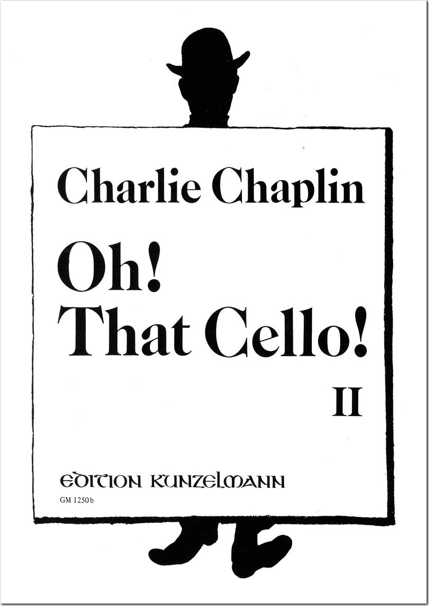 Chaplin: Oh! That Cello! - Book 2 (arr. for cello & piano)