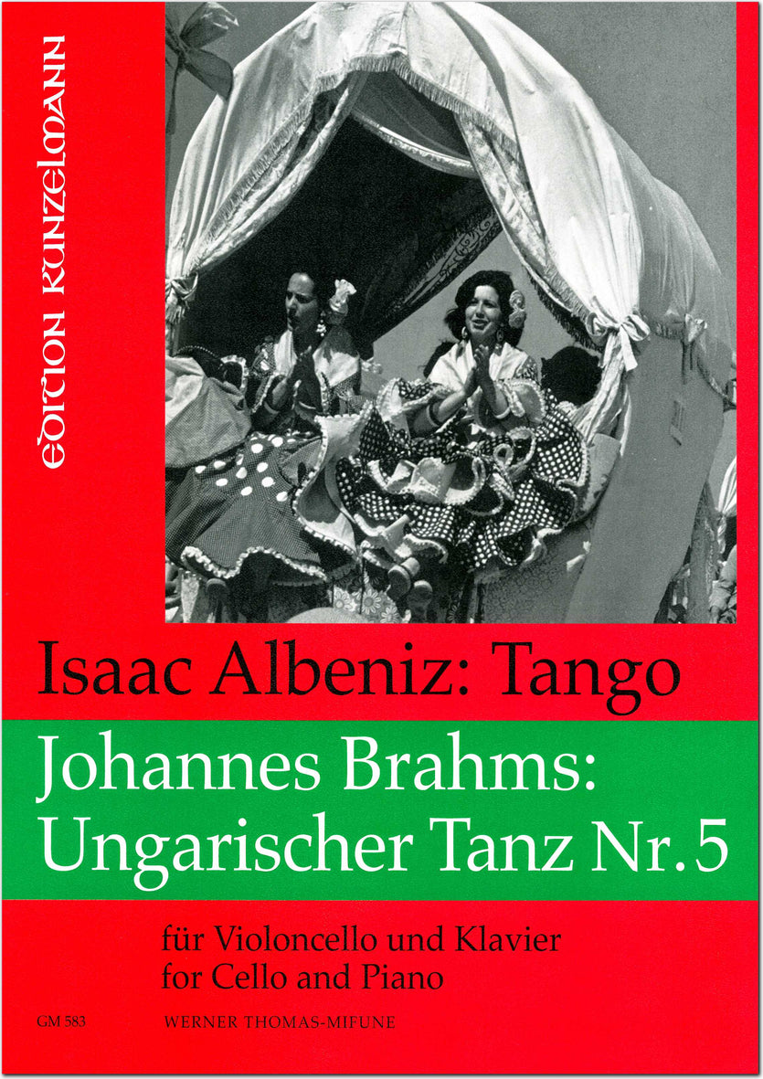 Albéniz: Tango, Op. 165, No. 2 / Brahms: Hungarian Dance No. 5 (arr. for cello & piano)