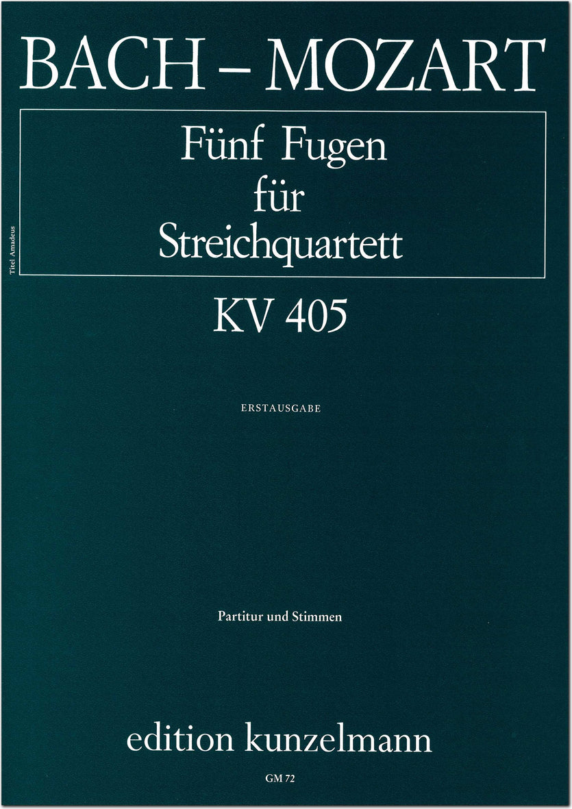 Bach-Mozart: 5 Fugues for String Quartet, K. 405