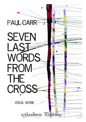 Carr: Seven Last Words From The Cross