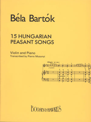 Bartók: 15 Hungarian Peasant Songs (arr. for violin & piano)