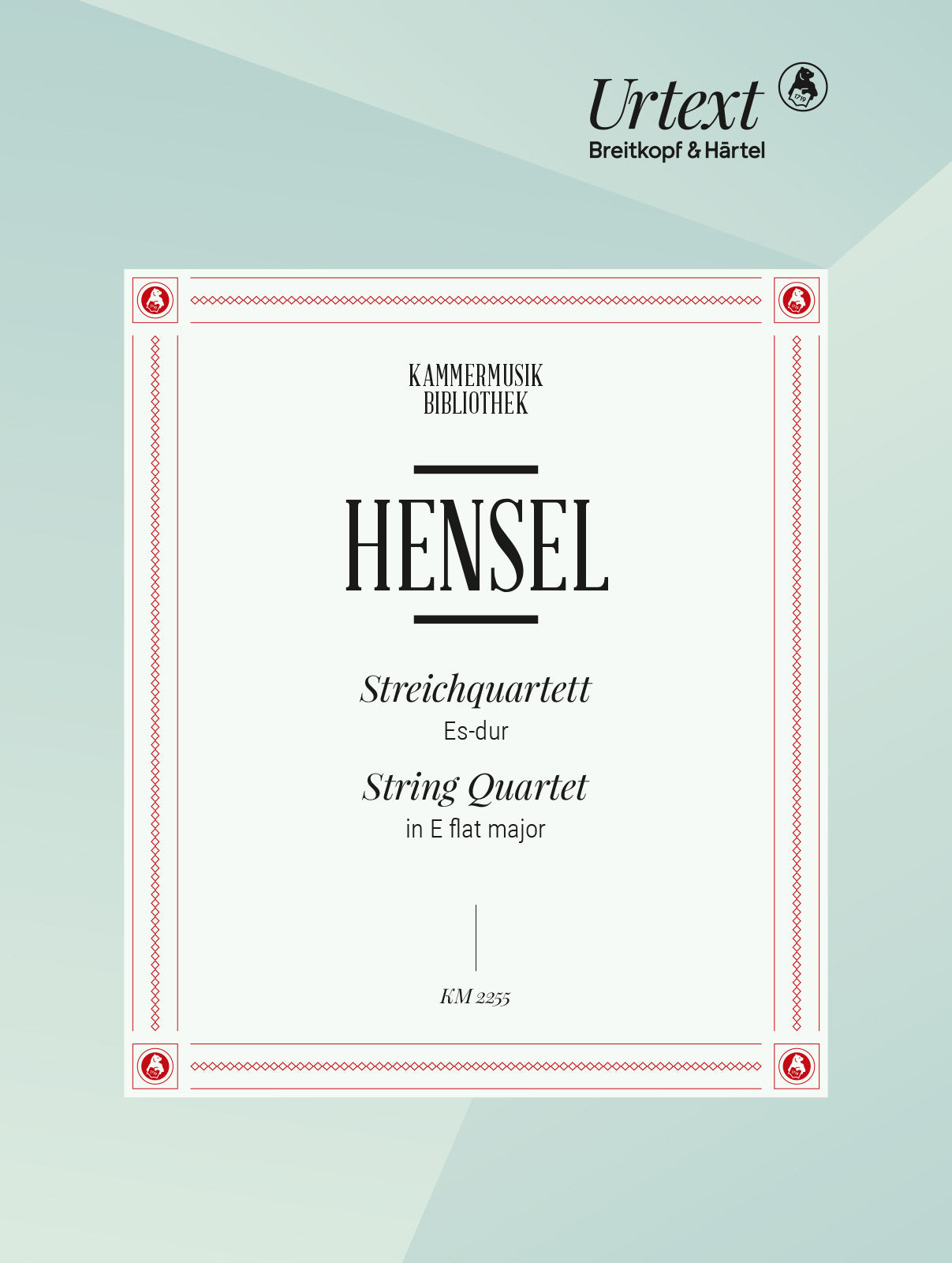 Hensel: String Quartet in E-flat Major
