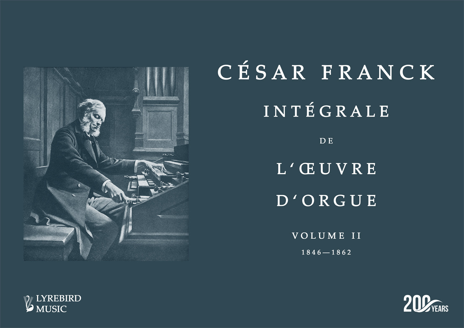 Franck: Complete Organ Works - Volume 2: 1846–1862