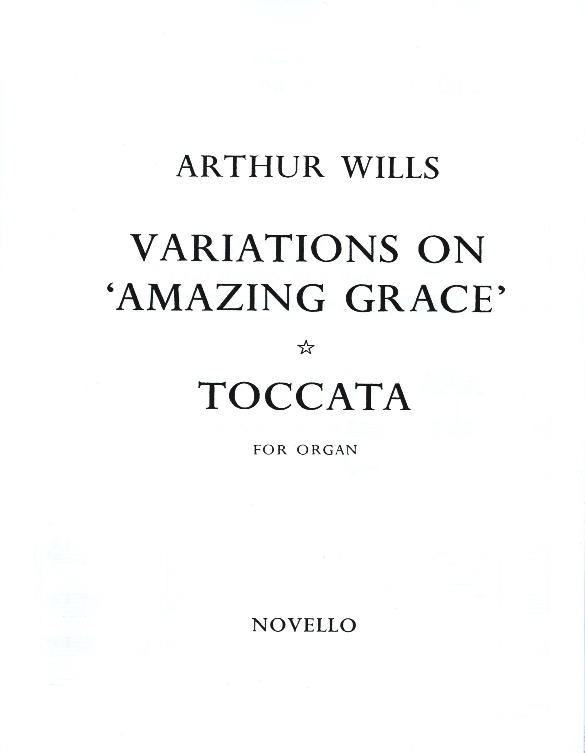 Wills: Variations on "Amazing Grace" & Toccata