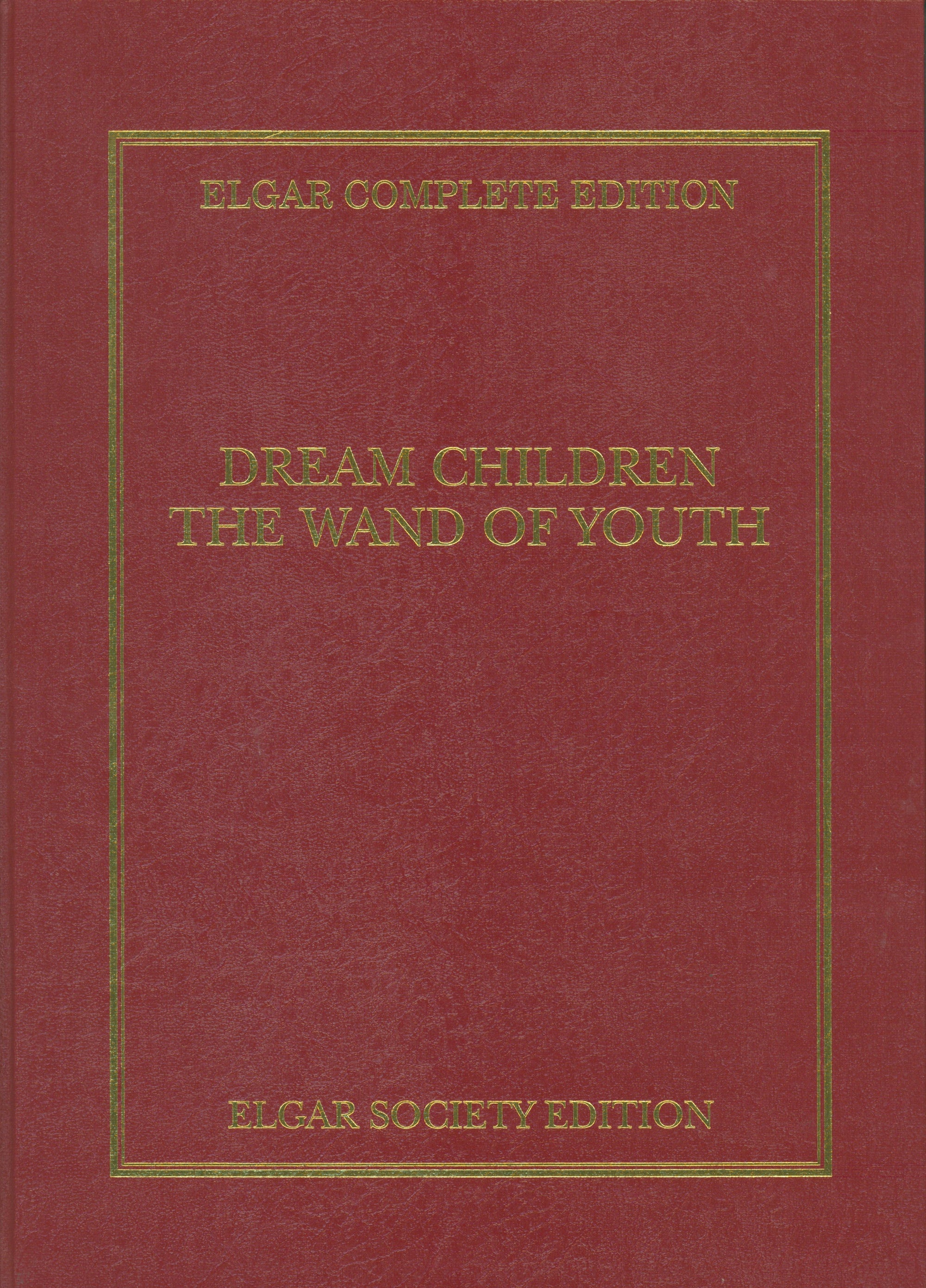 Elgar: Dream Children and The Wand of Youth
