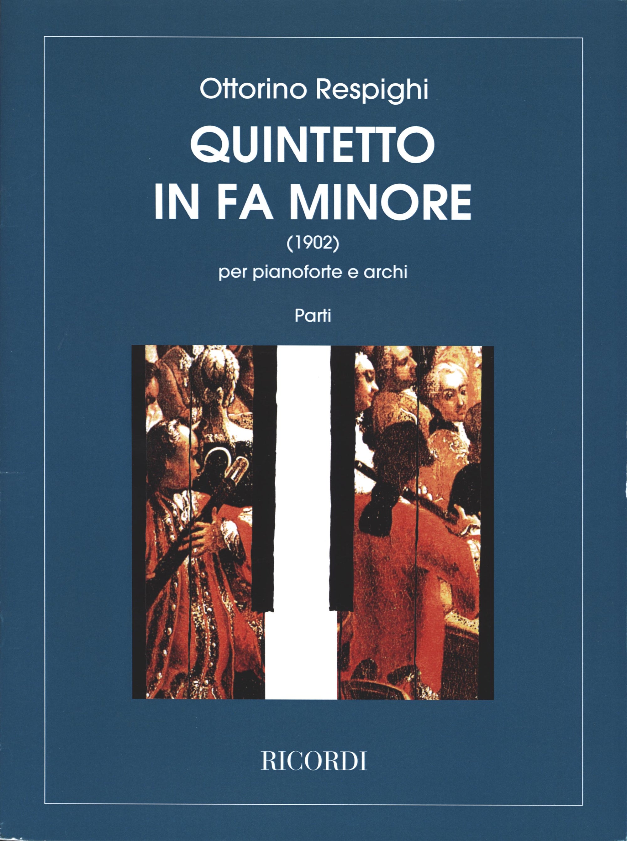 Respighi: Piano Quintet in F Minor