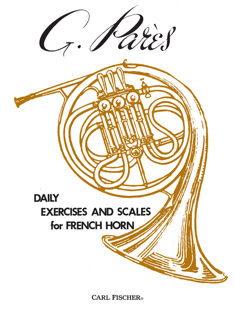 Parès: Daily Exercises and Scales for French Horn