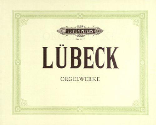 Lübeck: Complete Organ Works