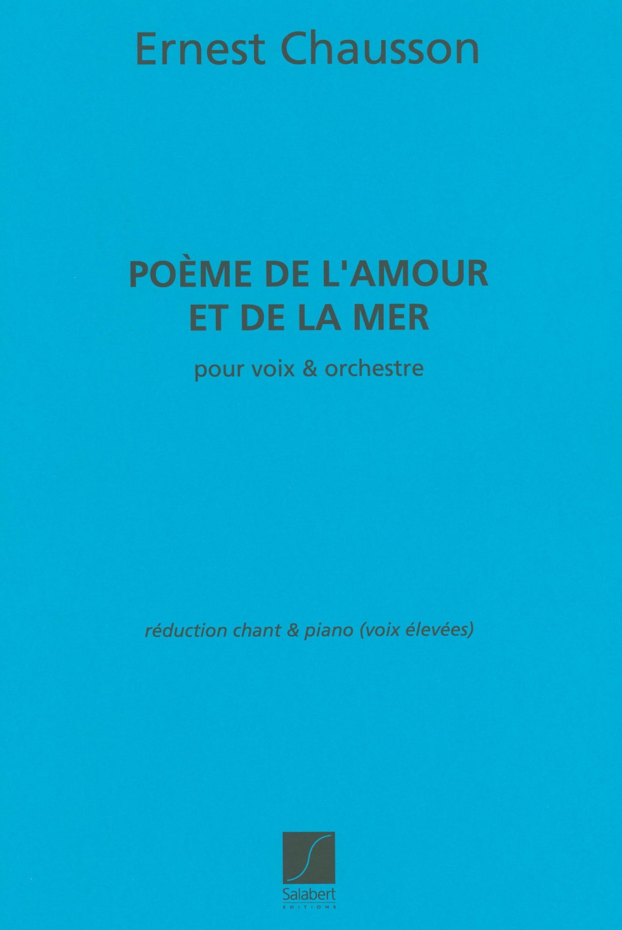 Chausson: Poème de l'amour et de la mer, Op. 19