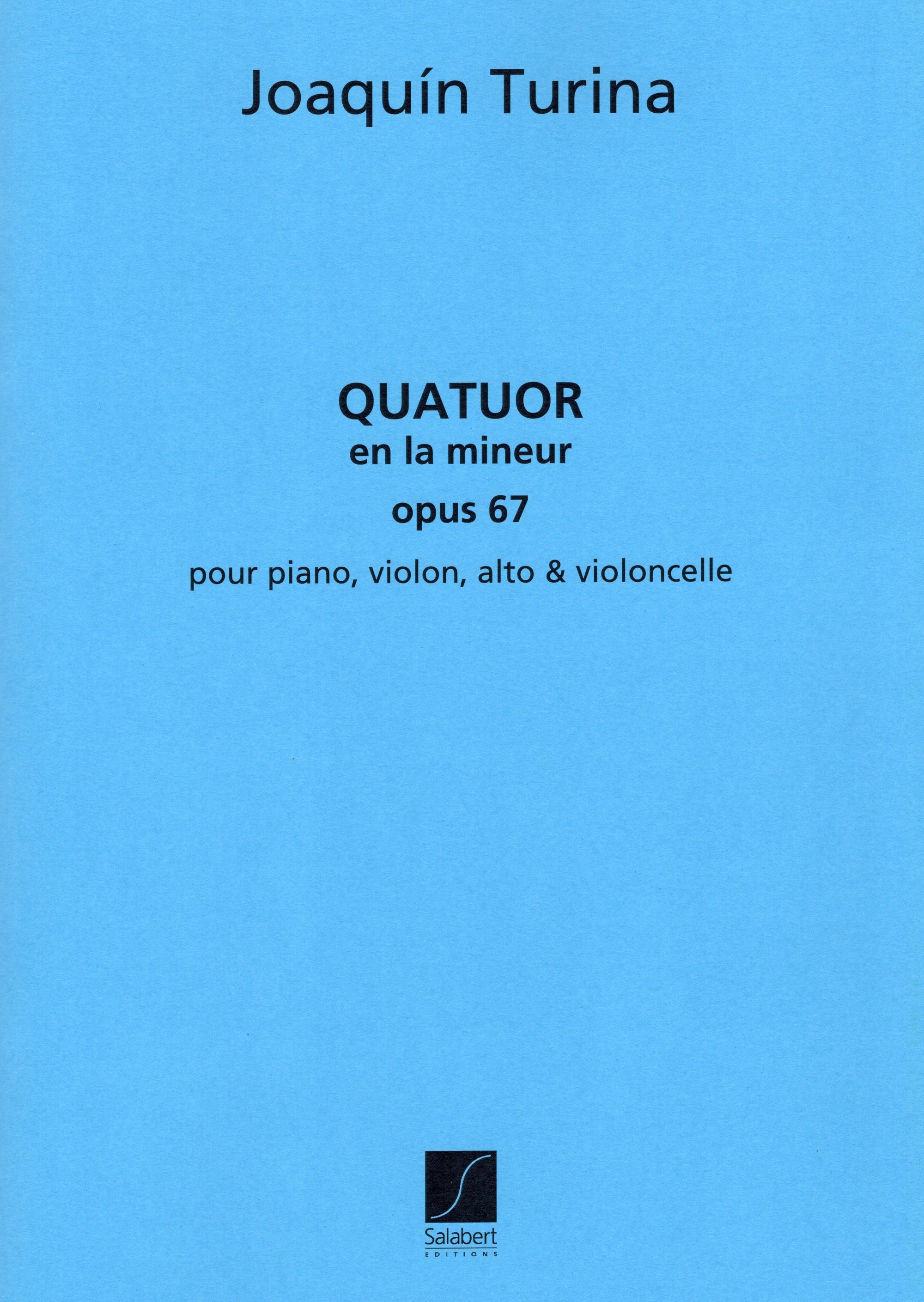 Turina: Piano Quartet in A Minor, Op. 67