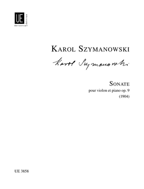 Szymanowski: Violin Sonata in D Minor, Op. 9