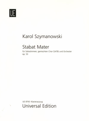 Szymanowski: Stabat Mater, Op. 53