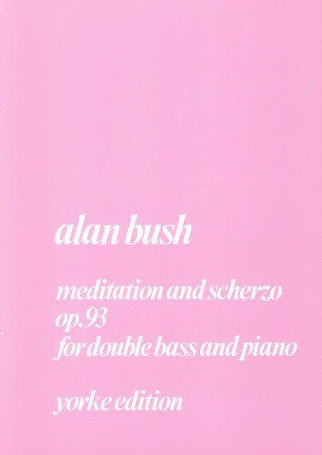 Bush: Meditation and Scherzo, Op. 93