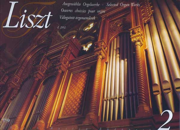 Liszt: Selected Organ Works - Volume 2