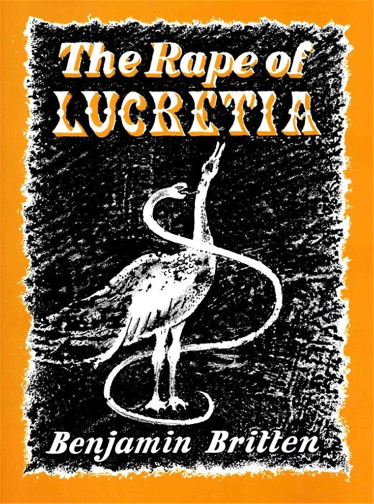 Britten: The Rape of Lucretia, Op. 37