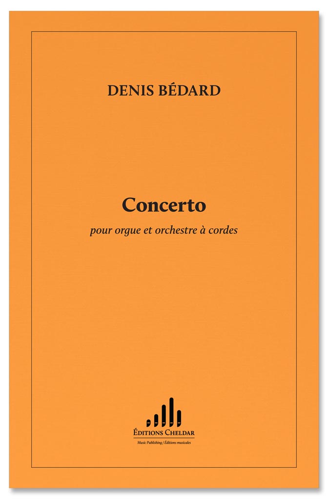 Bédard: Concerto for Organ and String Orchestra