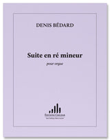 Bédard: Suite in D Minor
