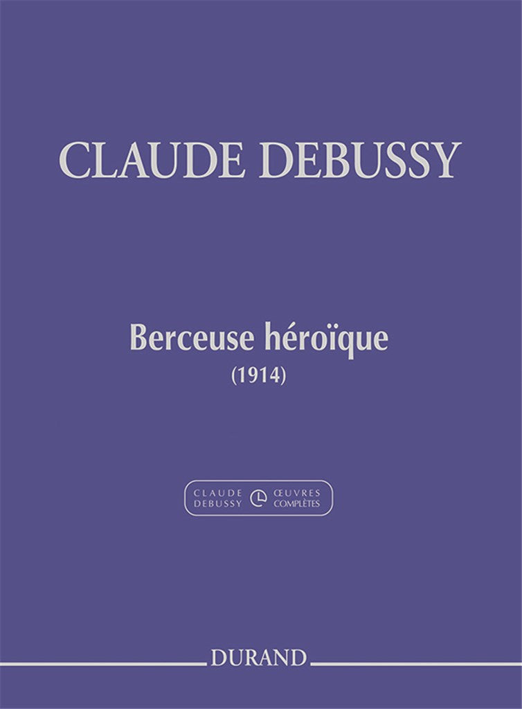 Debussy: Berceuse héroïque