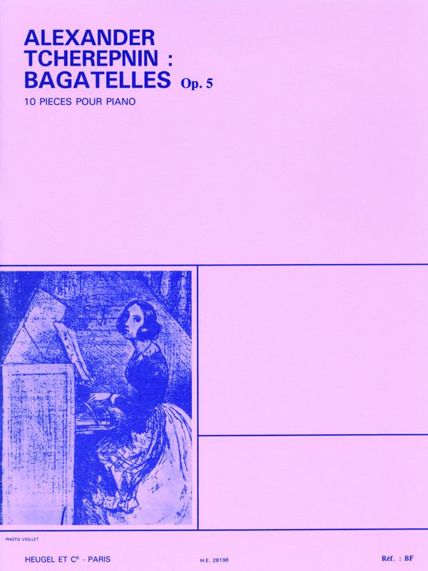 Tcherepnin: Bagatelles, Op. 5