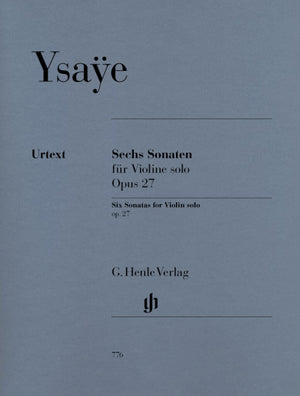 Ysaÿe: 6 Sonatas for Solo Violin, Op. 27