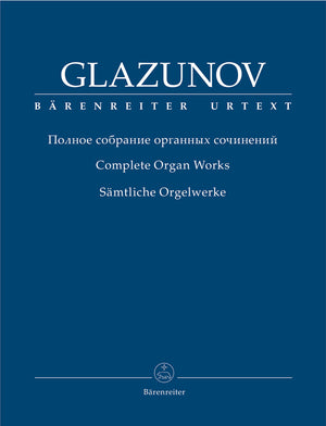 Glazunov: Complete Organ Works