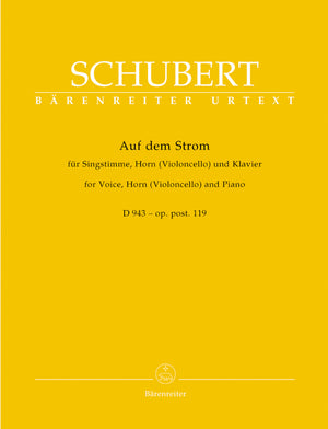 Schubert: Auf dem Strom, Op. posth. 119, D 943