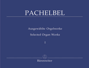 Pachelbel: Selected Organ Works - Volume 1