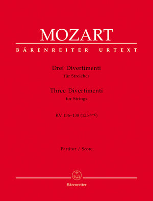 Mozart: Three Divertimenti, K. 136-138 (125a-c)