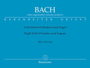 8 Short Organ Preludes and Fugues, BWV 553-560