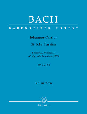 Bach: St. John Passion, BWV 245 - 1725 Version