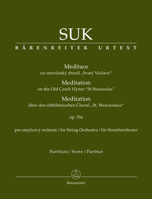 Suk: Meditation on the Czech Hymn "St. Wenceslas", Op. 35a