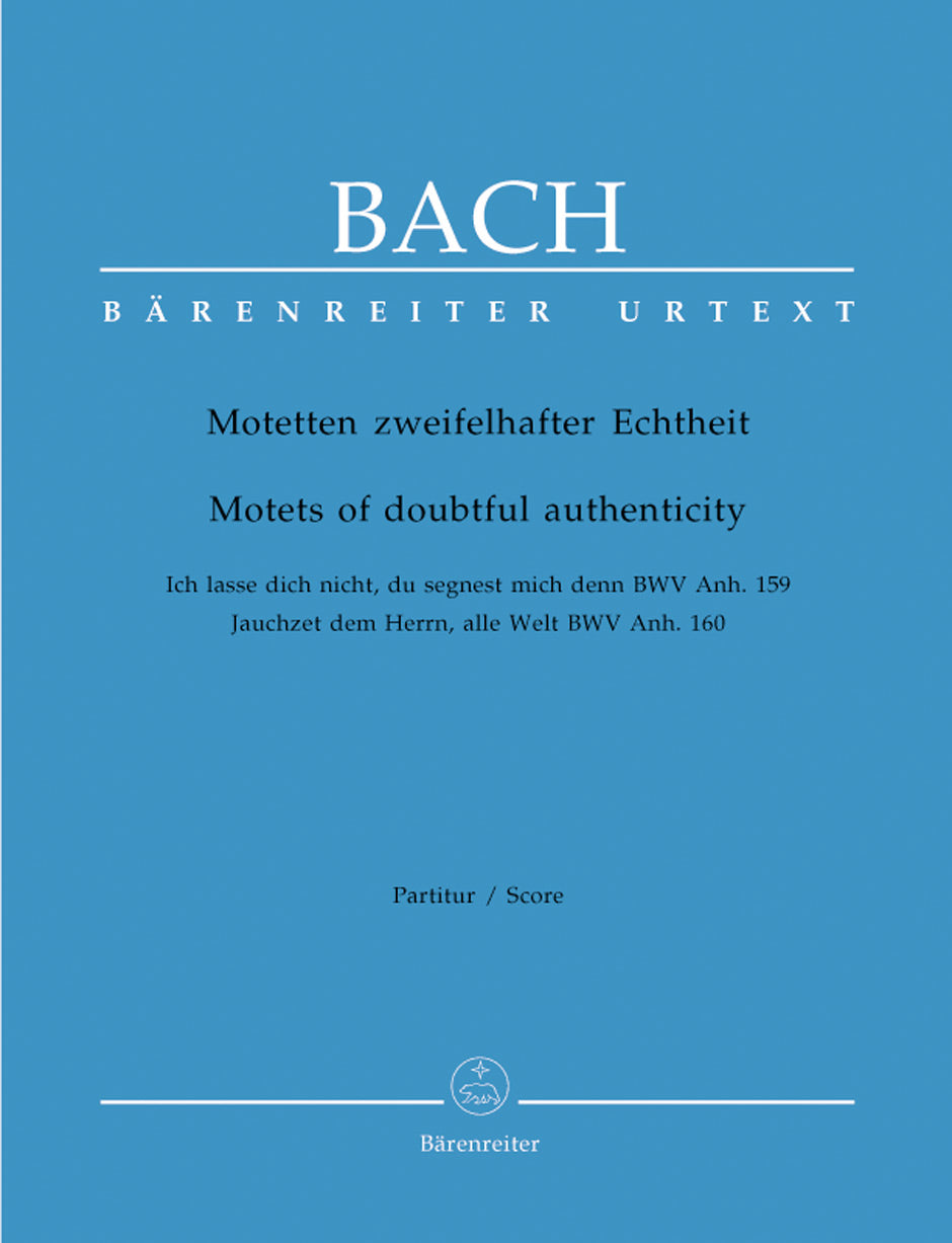 Bach: Motets of Doubtful Authenticity, BWV Anh. 159 & 160