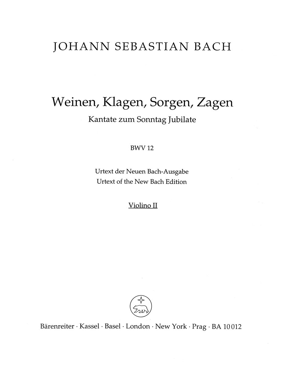 Bach: Weinen, Klagen, Sorgen, Zagen, BWV 12