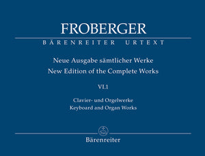 Froberger: Works from Copied Sources - New Sources, New Readings, New Works, Part 1