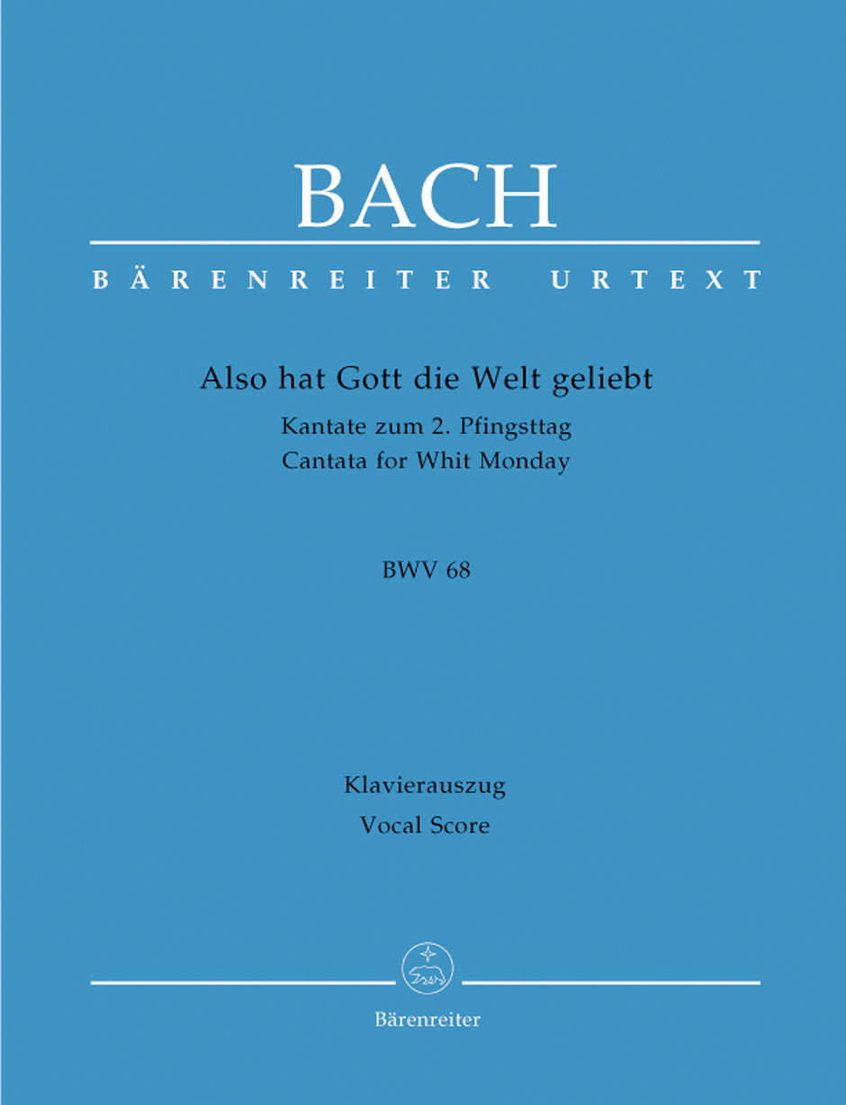 Bach: Also hat Gott die Welt geliebt, BWV 68