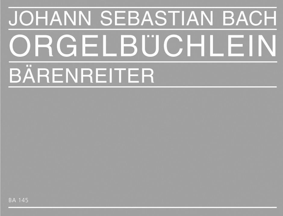 Bach: Orgelbüchlein, BWV 599-644, 706, 709, 727 and 738