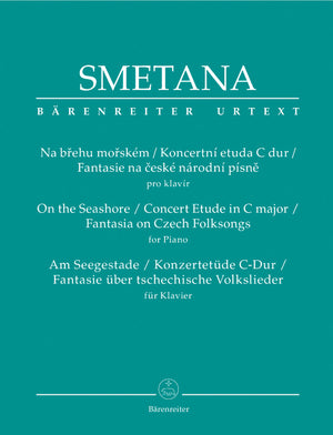 Smetana: On the Seashore / Concert Etude in C / Fantasia on Czech Folksongs